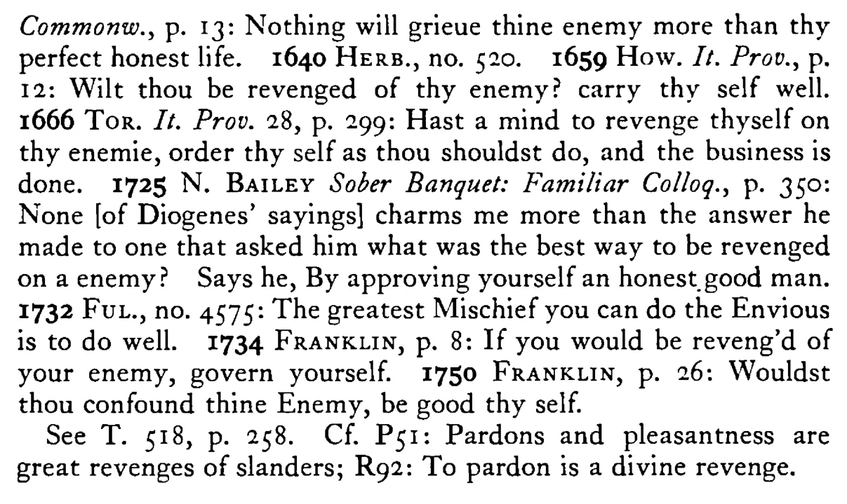 LIVING WELL is the best revenge - a scanned entry from Tilley's 1950 Dictionary of Proverbs. (continuation)