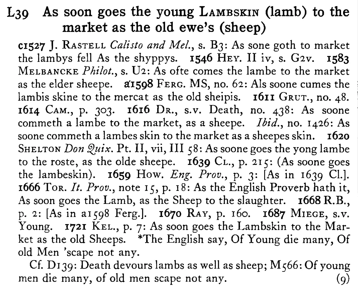 As soon goes the young LAMBSKIN (lamb) to the market as the old ewe's (sheep) - a scanned entry from Tilley's 1950 Dictionary of Proverbs.