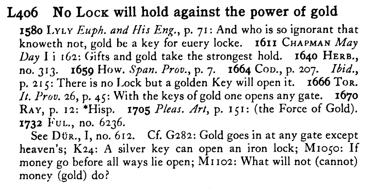 No LOCK will hold against the power of gold - a scanned entry from Tilley's 1950 Dictionary of Proverbs.