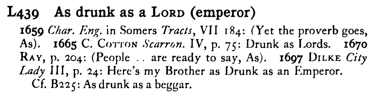 As drunk as a LORD (emperor) - a scanned entry from Tilley's 1950 Dictionary of Proverbs.