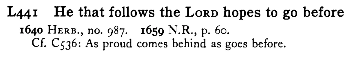 He that follows the LORD hopes to go before - a scanned entry from Tilley's 1950 Dictionary of Proverbs.