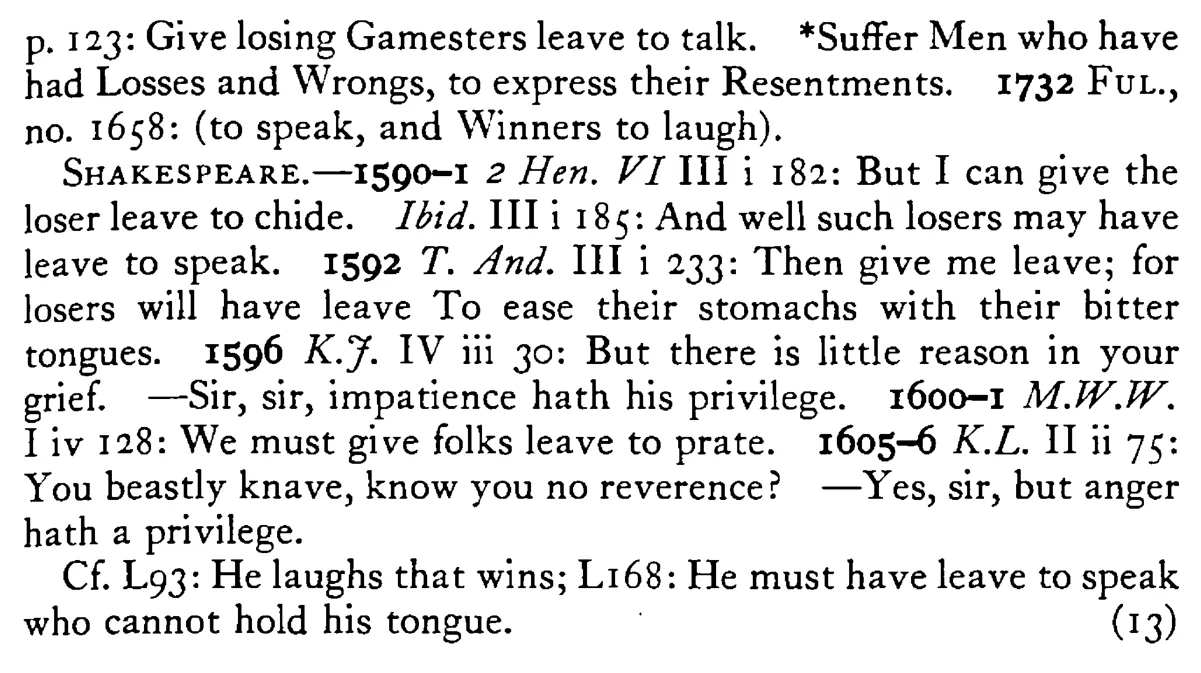 Give LOSERS leave to speak (talk) - a scanned entry from Tilley's 1950 Dictionary of Proverbs. (continuation)