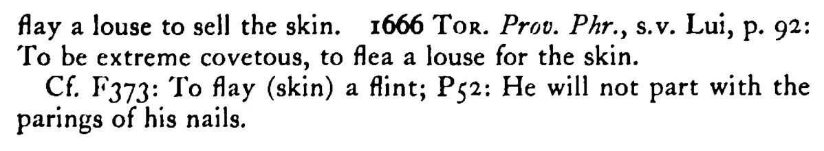 To flay a LOUSE for the skin - a scanned entry from Tilley's 1950 Dictionary of Proverbs. (continuation)
