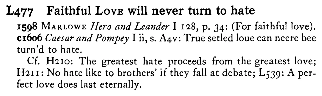 Faithful LOVE will never turn to hate - a scanned entry from Tilley's 1950 Dictionary of Proverbs.