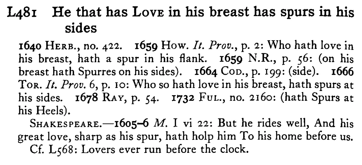 He that has LOVE in his breast has spurs in his sides - a scanned entry from Tilley's 1950 Dictionary of Proverbs.