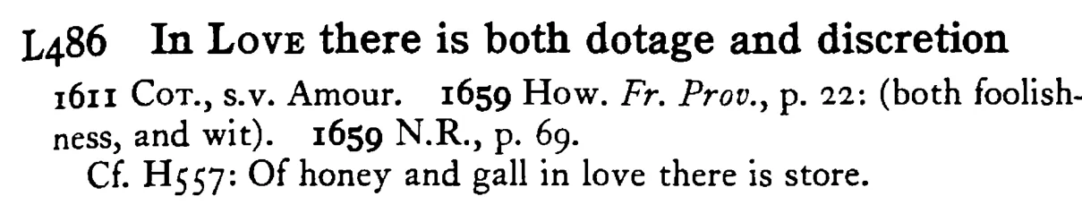 In LOVE there is both dotage and discretion - a scanned entry from Tilley's 1950 Dictionary of Proverbs.