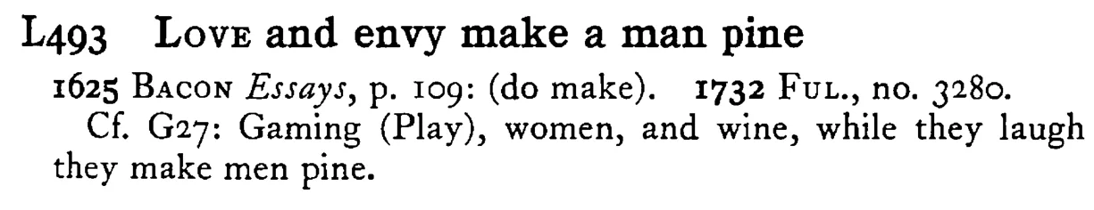 LOVE and envy make a man pine - a scanned entry from Tilley's 1950 Dictionary of Proverbs.