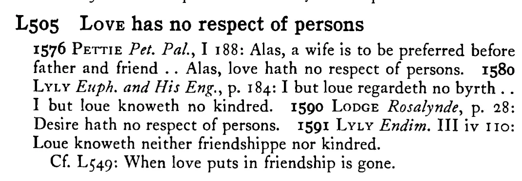 LOVE has no respect of persons - a scanned entry from Tilley's 1950 Dictionary of Proverbs.