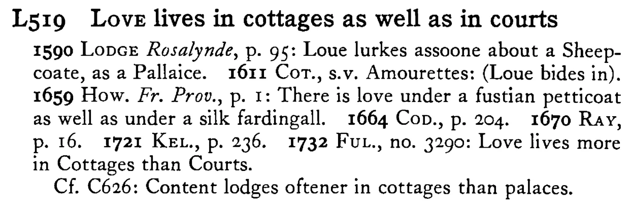 LOVE lives in cottages as well as in courts - a scanned entry from Tilley's 1950 Dictionary of Proverbs.