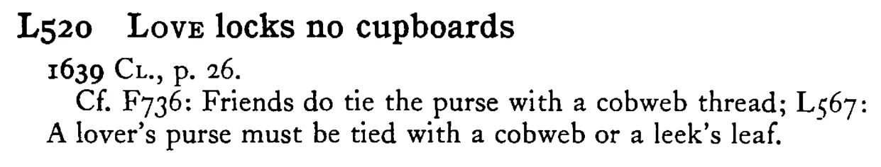 LOVE locks no cupboards - a scanned entry from Tilley's 1950 Dictionary of Proverbs.
