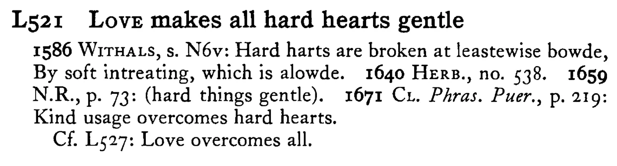 LOVE makes all hard hearts gentle - a scanned entry from Tilley's 1950 Dictionary of Proverbs.