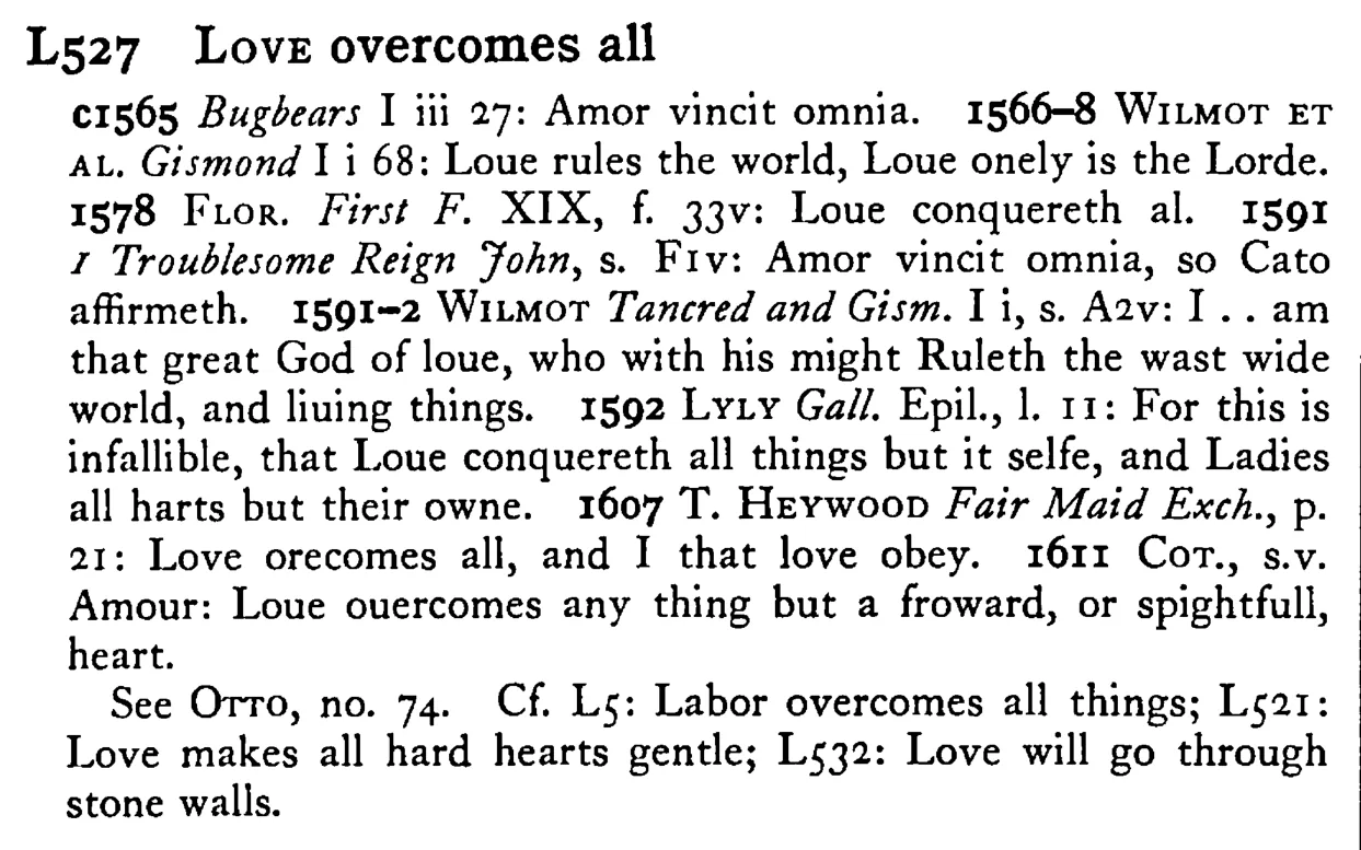 LOVE overcomes all - a scanned entry from Tilley's 1950 Dictionary of Proverbs.