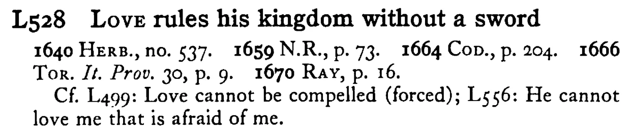 LOVE rules his kingdom without a sword - a scanned entry from Tilley's 1950 Dictionary of Proverbs.
