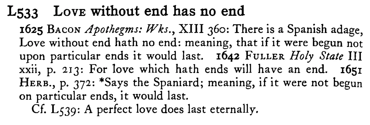 LOVE without end has no end - a scanned entry from Tilley's 1950 Dictionary of Proverbs.