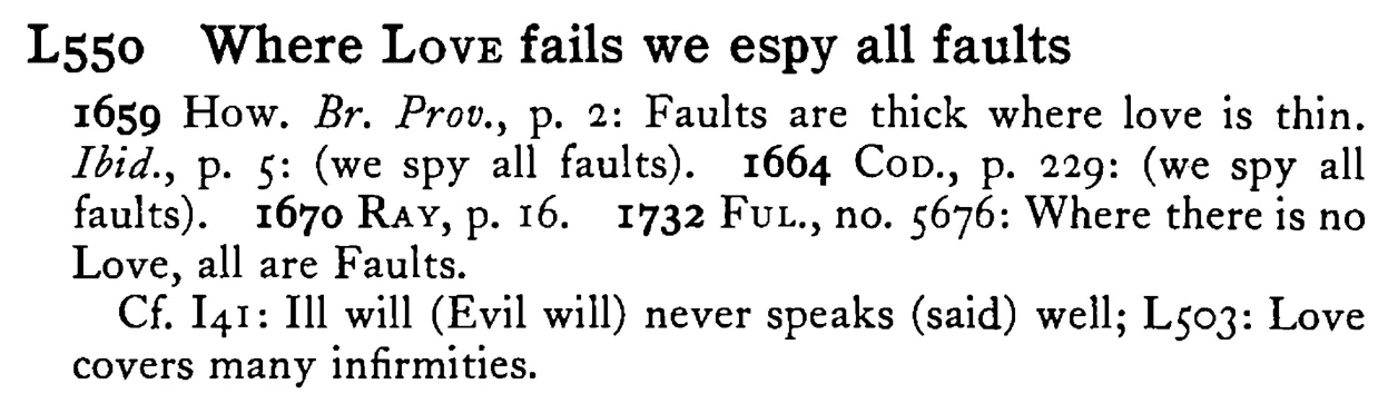 Where LOVE fails we espy all faults - a scanned entry from Tilley's 1950 Dictionary of Proverbs.