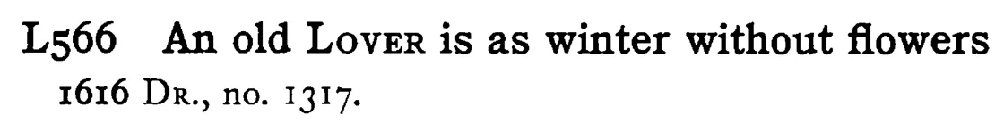 An old LOVER is as winter without flowers - a scanned entry from Tilley's 1950 Dictionary of Proverbs.
