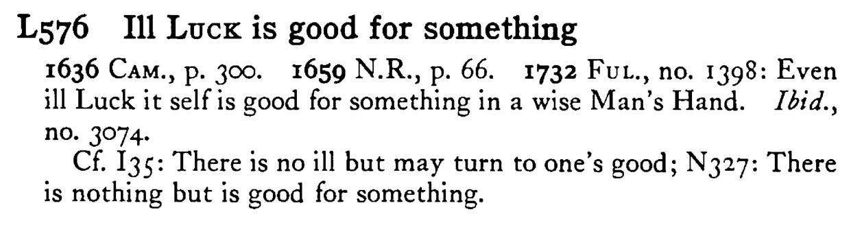 Ill LUCK is good for something - a scanned entry from Tilley's 1950 Dictionary of Proverbs.