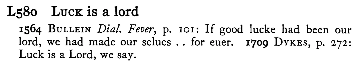 LUCK is a lord - a scanned entry from Tilley's 1950 Dictionary of Proverbs.