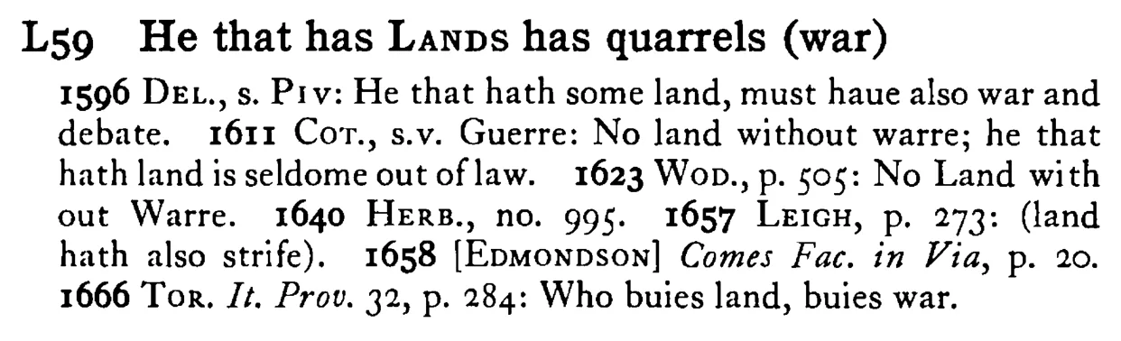 He that has LANDS has quarrels (war) - a scanned entry from Tilley's 1950 Dictionary of Proverbs.