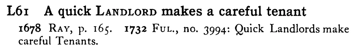 A quick LANDLORD makes a careful tenant - a scanned entry from Tilley's 1950 Dictionary of Proverbs.