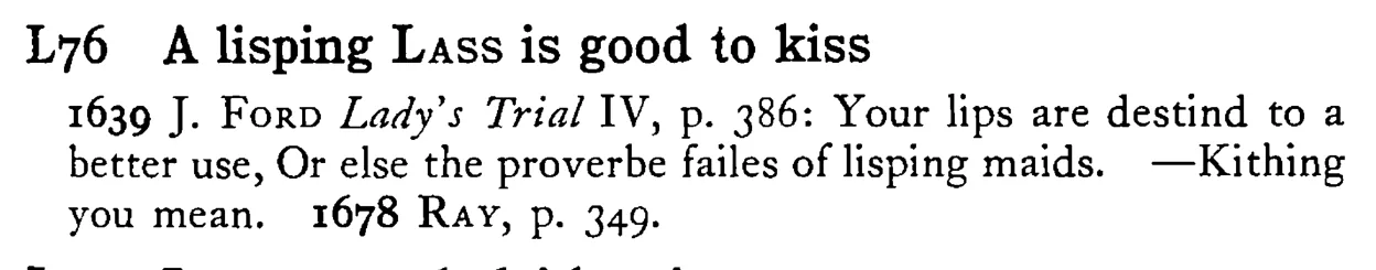 A lisping LASS is good to kiss - a scanned entry from Tilley's 1950 Dictionary of Proverbs.