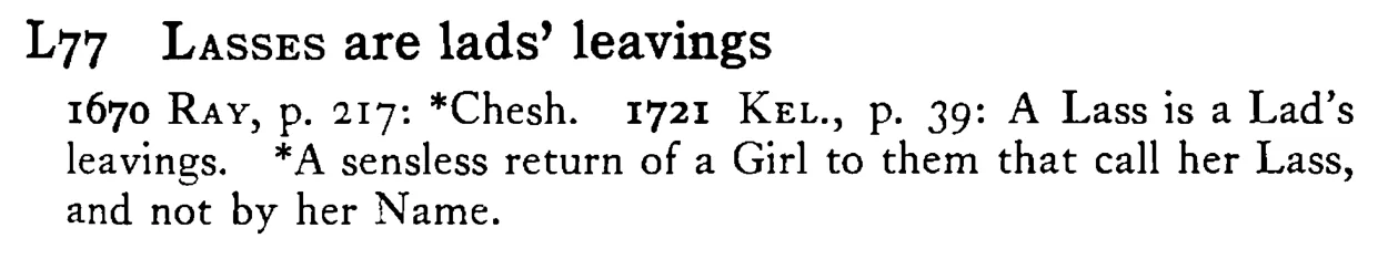 LASSES are lads' leavings - a scanned entry from Tilley's 1950 Dictionary of Proverbs.