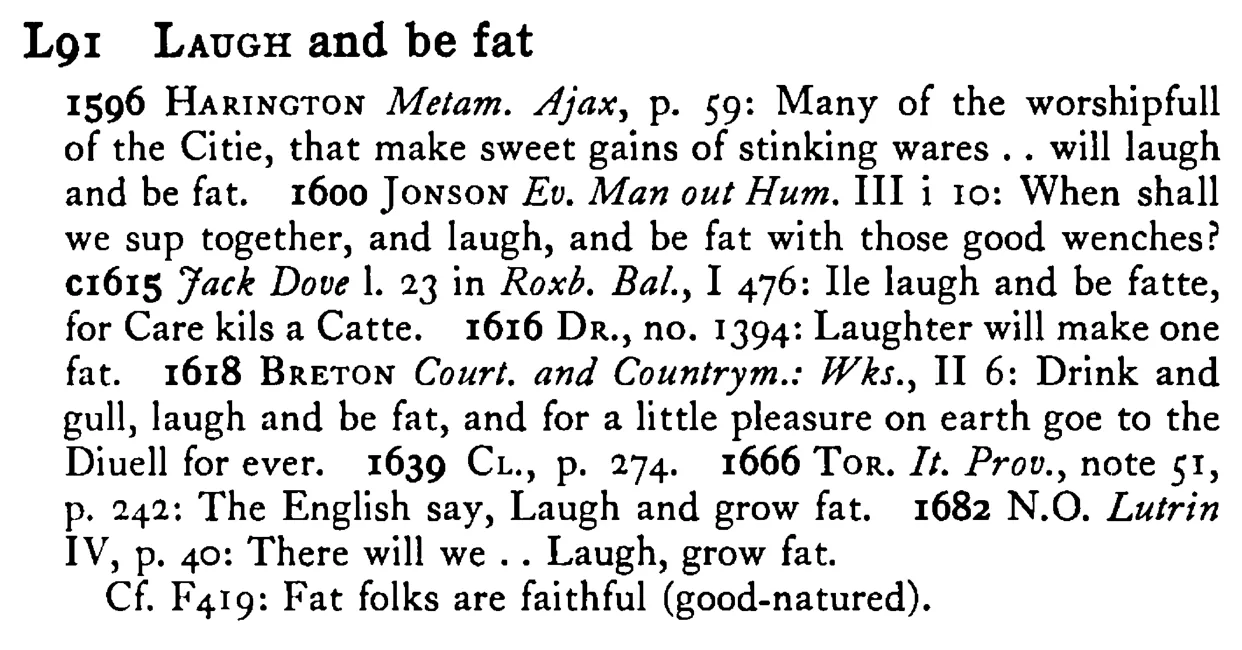 LAUGH and be fat - a scanned entry from Tilley's 1950 Dictionary of Proverbs.