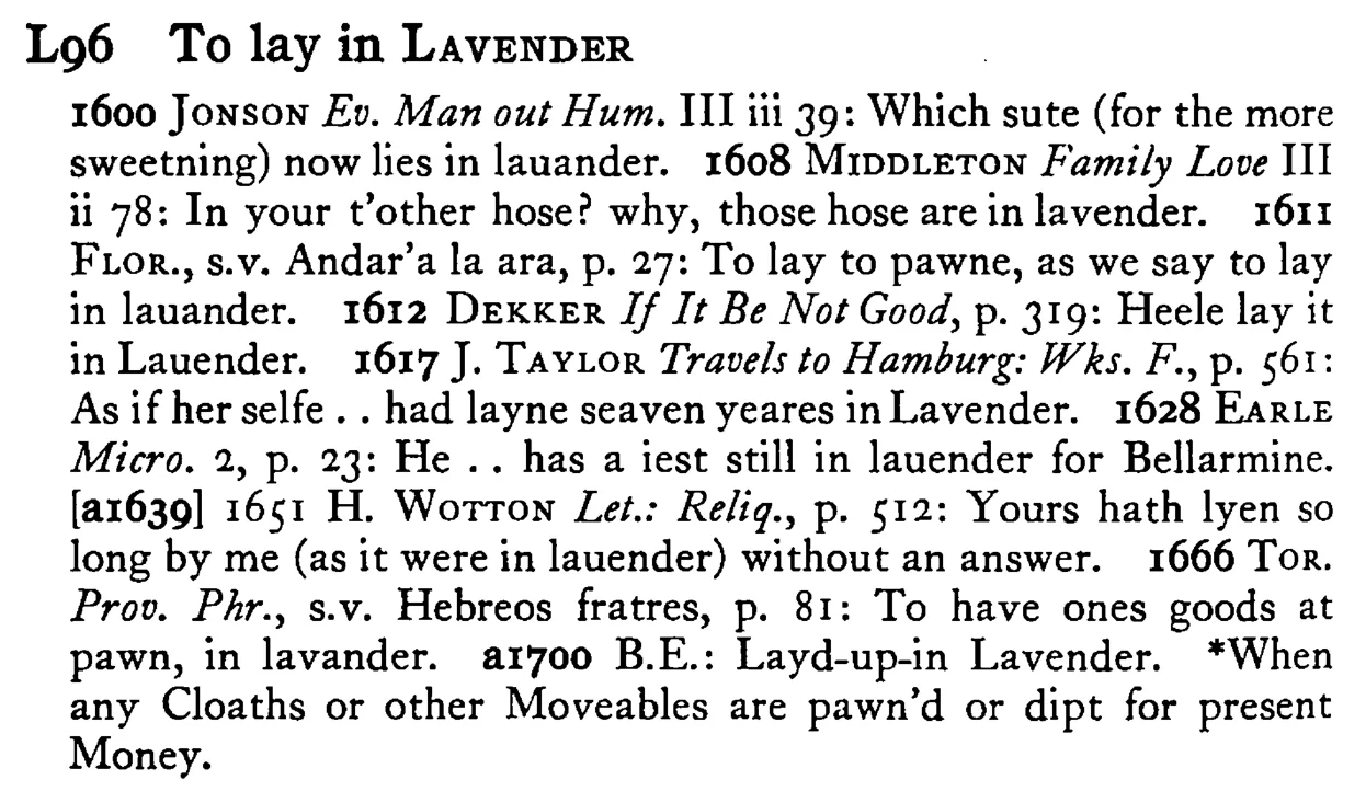 To lay in LAVENDER - a scanned entry from Tilley's 1950 Dictionary of Proverbs.