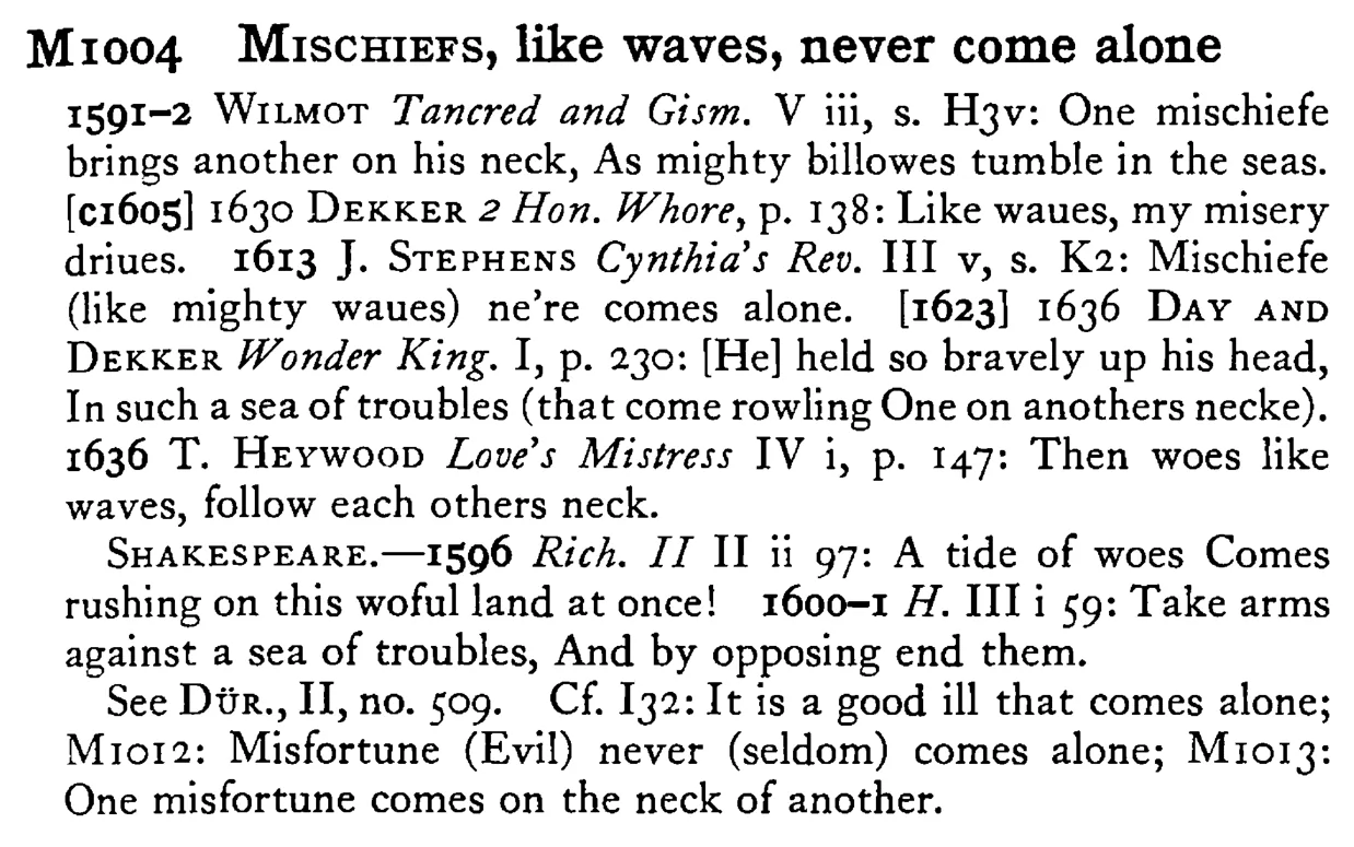 MISCHIEFS, like waves, never come alone - a scanned entry from Tilley's 1950 Dictionary of Proverbs.