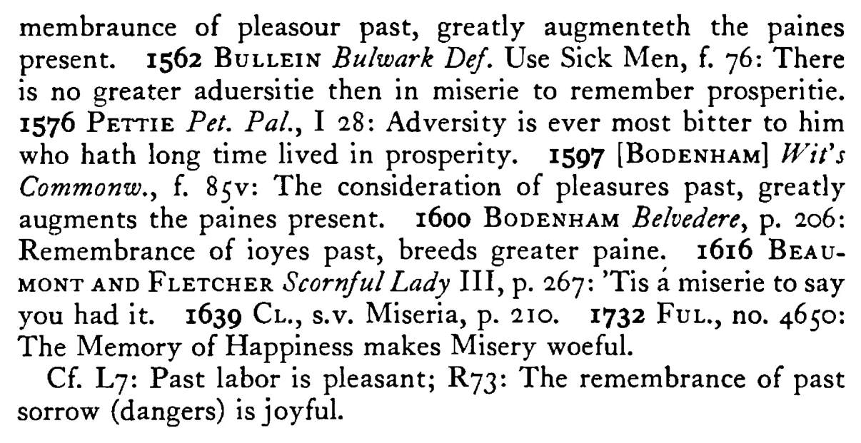 Once to have been happy is MISERY enough (Remembrance of past pleasures augments present pains) - a scanned entry from Tilley's 1950 Dictionary of Proverbs. (continuation)