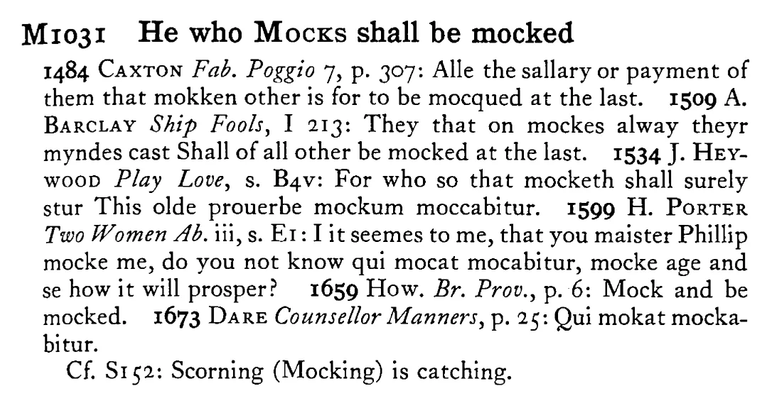 He who MOCKS shall be mocked - a scanned entry from Tilley's 1950 Dictionary of Proverbs.