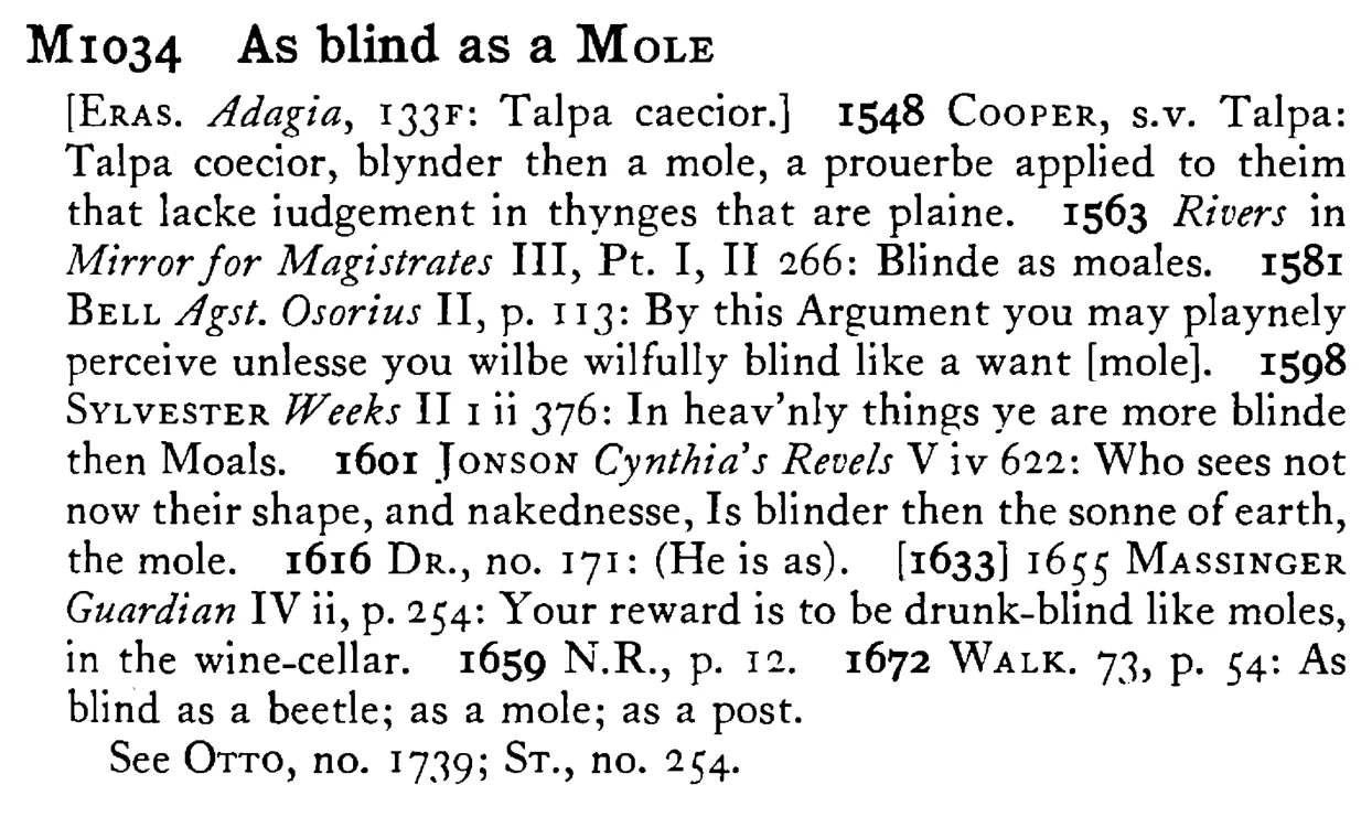 As blind as a MOLE - a scanned entry from Tilley's 1950 Dictionary of Proverbs.