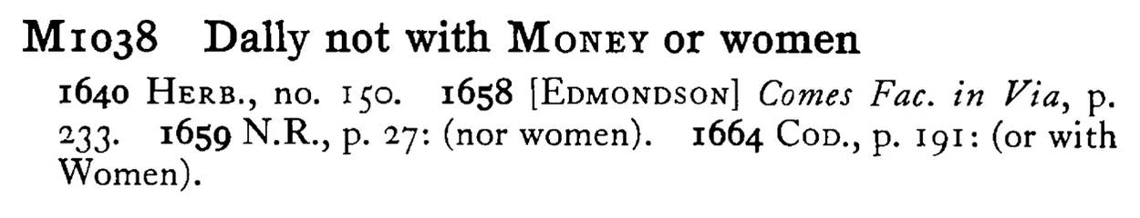 Dally not with MONEY or women - a scanned entry from Tilley's 1950 Dictionary of Proverbs.