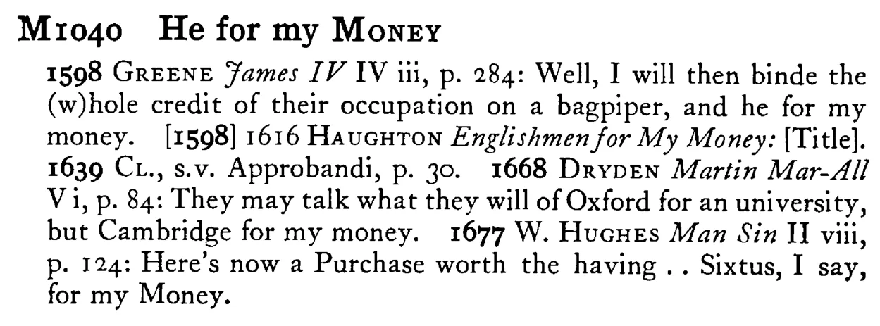 He for my MONEY - a scanned entry from Tilley's 1950 Dictionary of Proverbs.