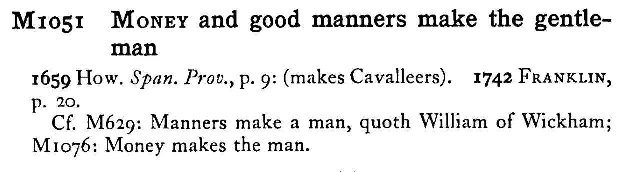 MONEY and good manners make the gentle-man - a scanned entry from Tilley's 1950 Dictionary of Proverbs.