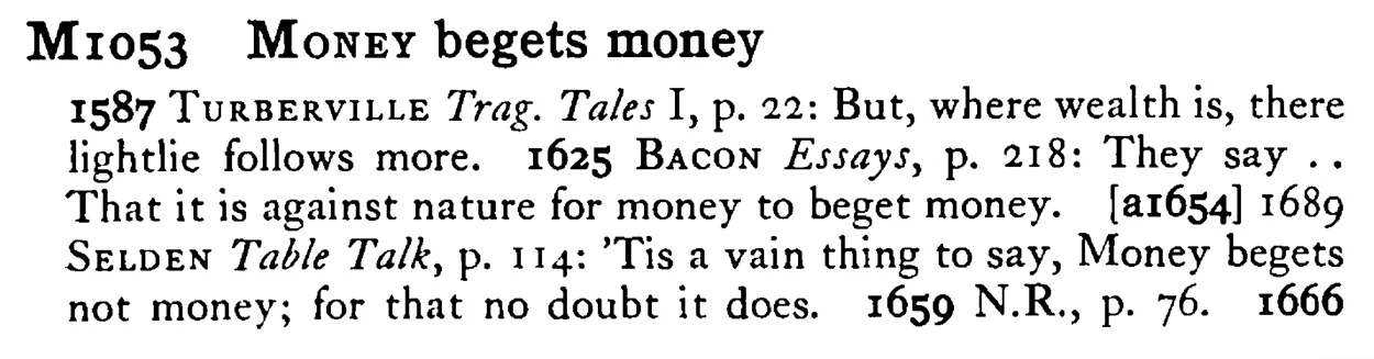 MONEY begets money - a scanned entry from Tilley's 1950 Dictionary of Proverbs.