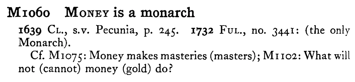 MONEY is a monarch - a scanned entry from Tilley's 1950 Dictionary of Proverbs.