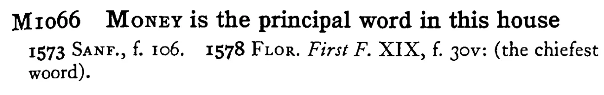 MONEY is the principal word in this house - a scanned entry from Tilley's 1950 Dictionary of Proverbs.