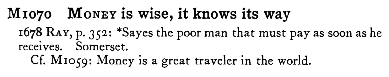 MONEY is wise, it knows its way - a scanned entry from Tilley's 1950 Dictionary of Proverbs.