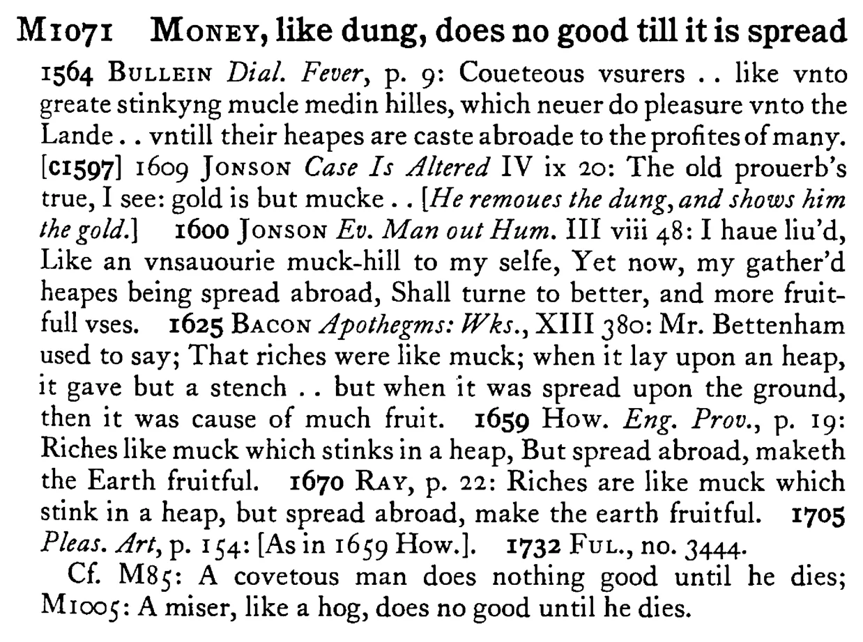 MONEY, like dung, does no good till it is spread - a scanned entry from Tilley's 1950 Dictionary of Proverbs.