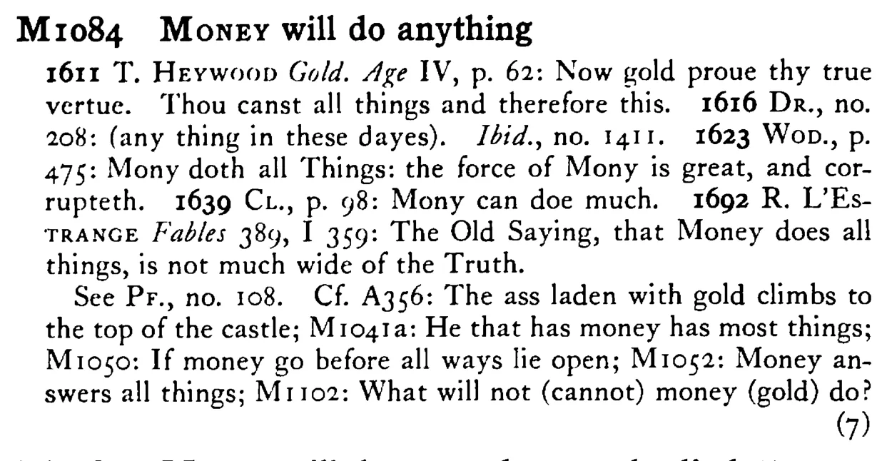 MONEY will do anything - a scanned entry from Tilley's 1950 Dictionary of Proverbs.