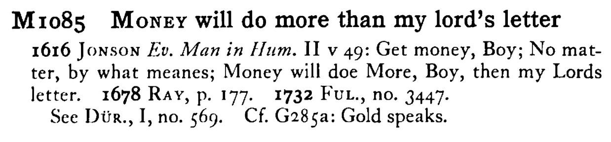 MONEY will do more than my lord's letter - a scanned entry from Tilley's 1950 Dictionary of Proverbs.