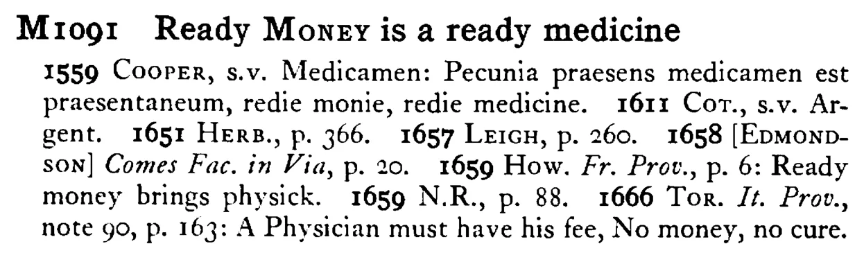 Ready MONEY is a ready medicine - a scanned entry from Tilley's 1950 Dictionary of Proverbs.