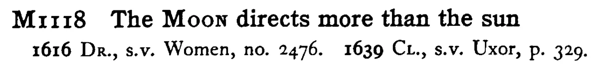 The MOON directs more than the sun - a scanned entry from Tilley's 1950 Dictionary of Proverbs.