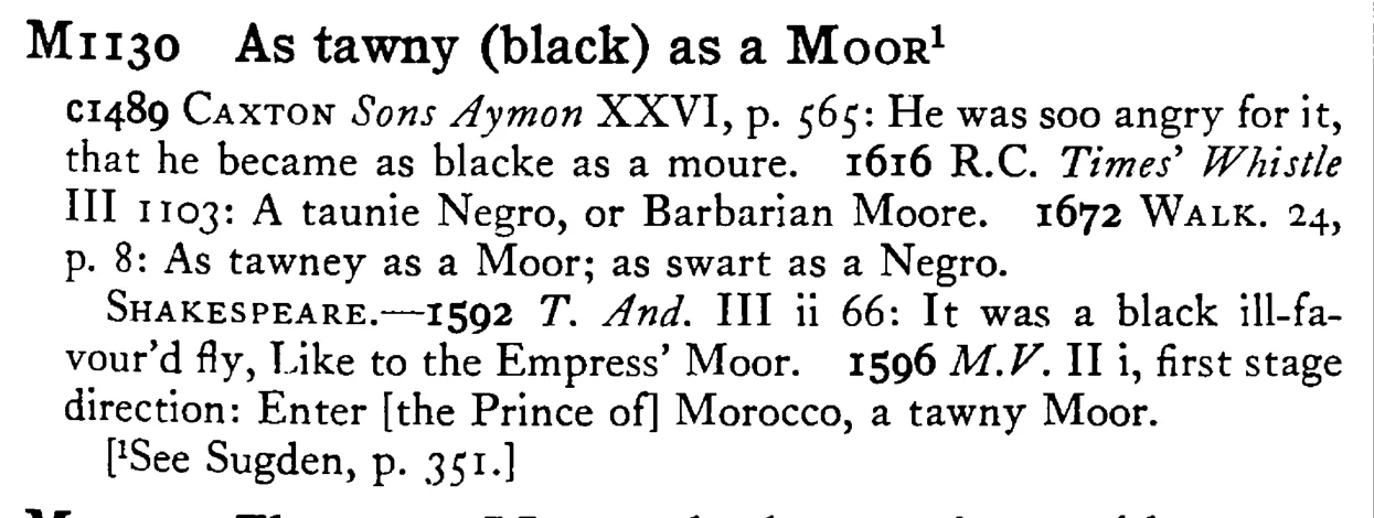As tawny (black) as a MOOR¹ - a scanned entry from Tilley's 1950 Dictionary of Proverbs.
