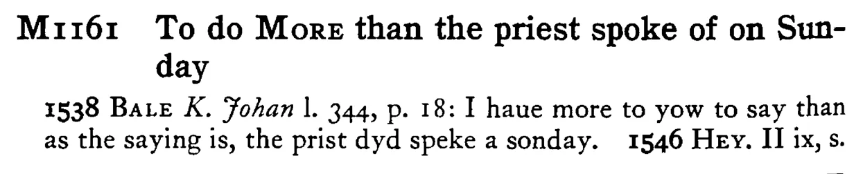 To do MORE than the priest spoke of on Sunday - a scanned entry from Tilley's 1950 Dictionary of Proverbs.