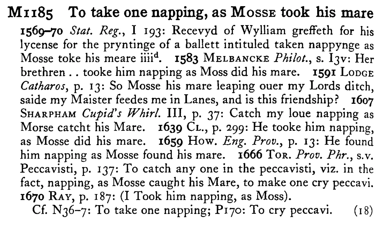 To take one napping, as MOSSE took his mare - a scanned entry from Tilley's 1950 Dictionary of Proverbs.