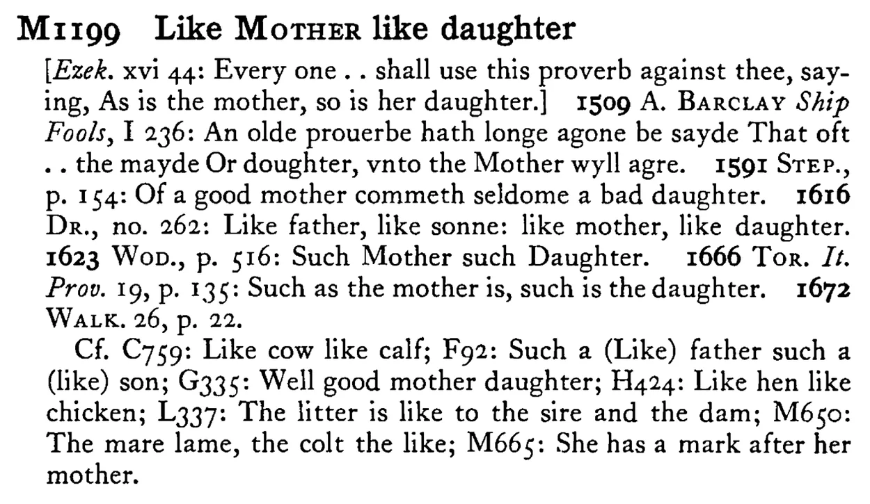 Like MOTHER like daughter - a scanned entry from Tilley's 1950 Dictionary of Proverbs.