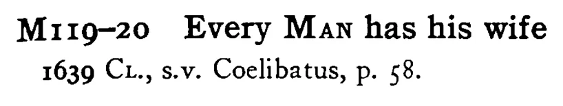 Every MAN has his wife - a scanned entry from Tilley's 1950 Dictionary of Proverbs.