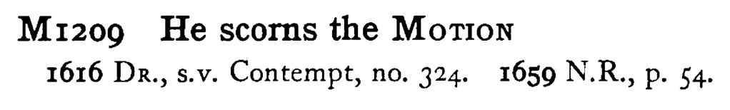 He scorns the MOTION - a scanned entry from Tilley's 1950 Dictionary of Proverbs.